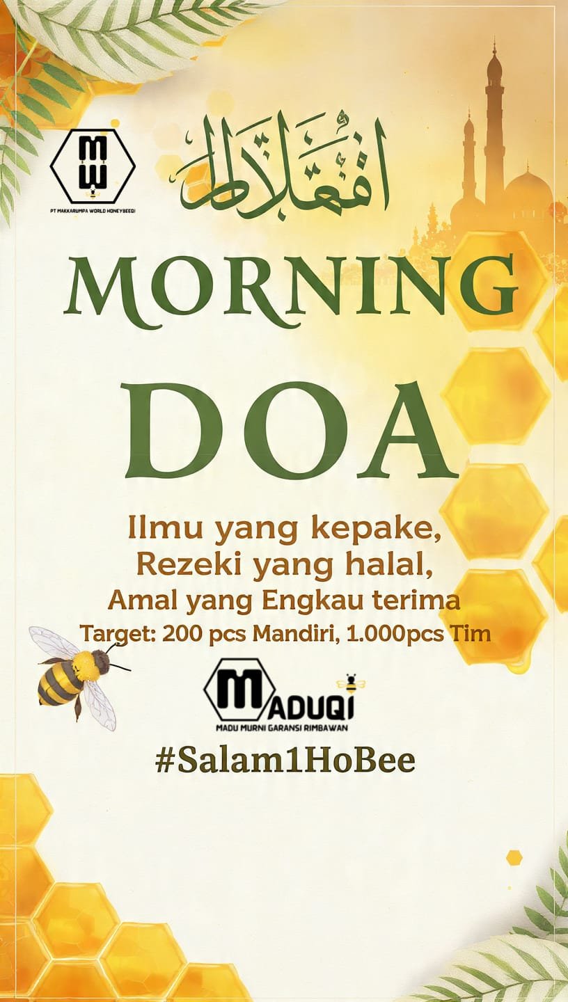 DOA PAGI PT MAKKARUMPA WORLD HONEYBEEQI - MADUQI
